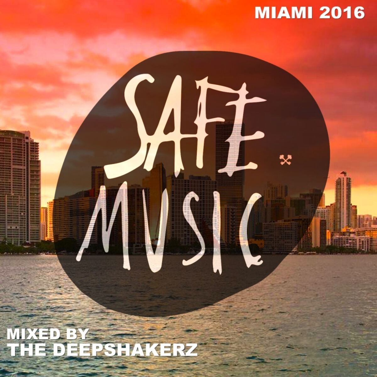 Album cover of Safe Miami 2016 (Mixed By The Deepshakerz)