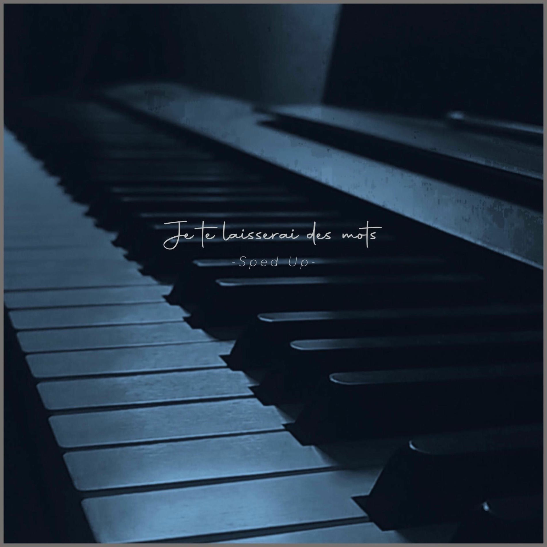 Album cover of Je te laisserai des mots (Sped Up Piano)