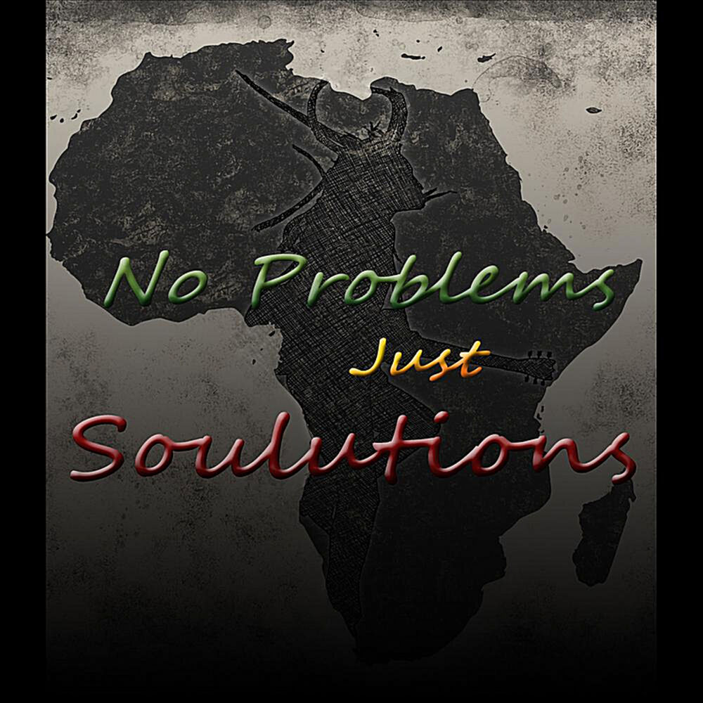 Picture of No Problems Just Soulutions