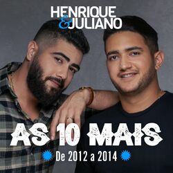 Cover of Henrique & Juliano - As 10 mais de 2012 a 2014