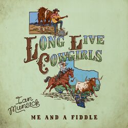 Cover of Long Live Cowgirls (Me and a Fiddle)