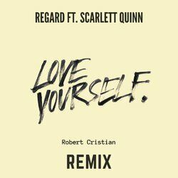 Cover of Love Yourself (feat. Scarlett Quinn) [Robert Cristian Remix]