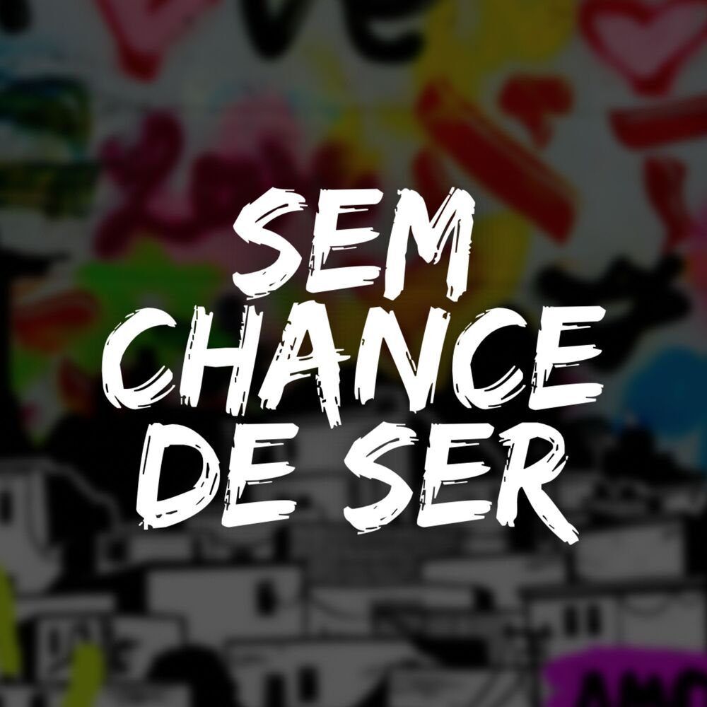 Picture of Sem Chance de Ser