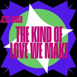 Cover of The Kind Of Love We Make