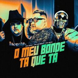O Meu Bonde Tá Que Tá