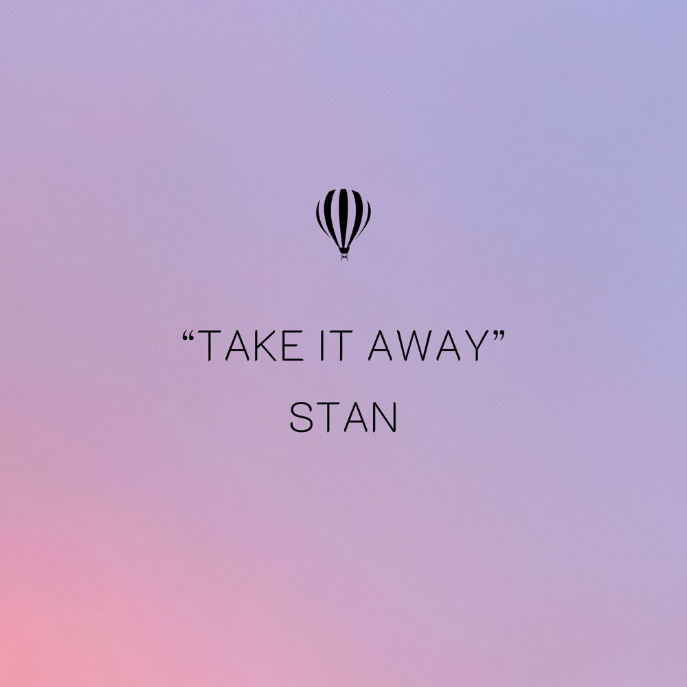 Album artwork for Take It Away by Stan