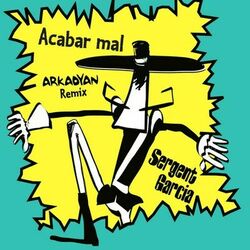 Cover of Acabar mal (ARKADYAN Remix)