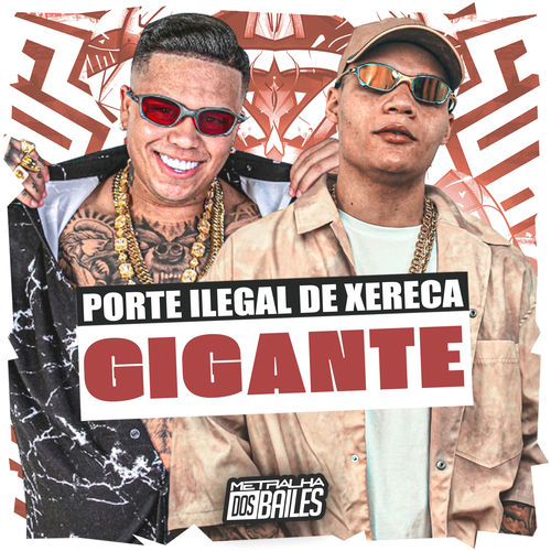 Porte Ilegal de Xereca Gigante