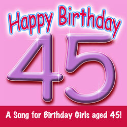 Cover of Happy Birthday (Girl Age 45)