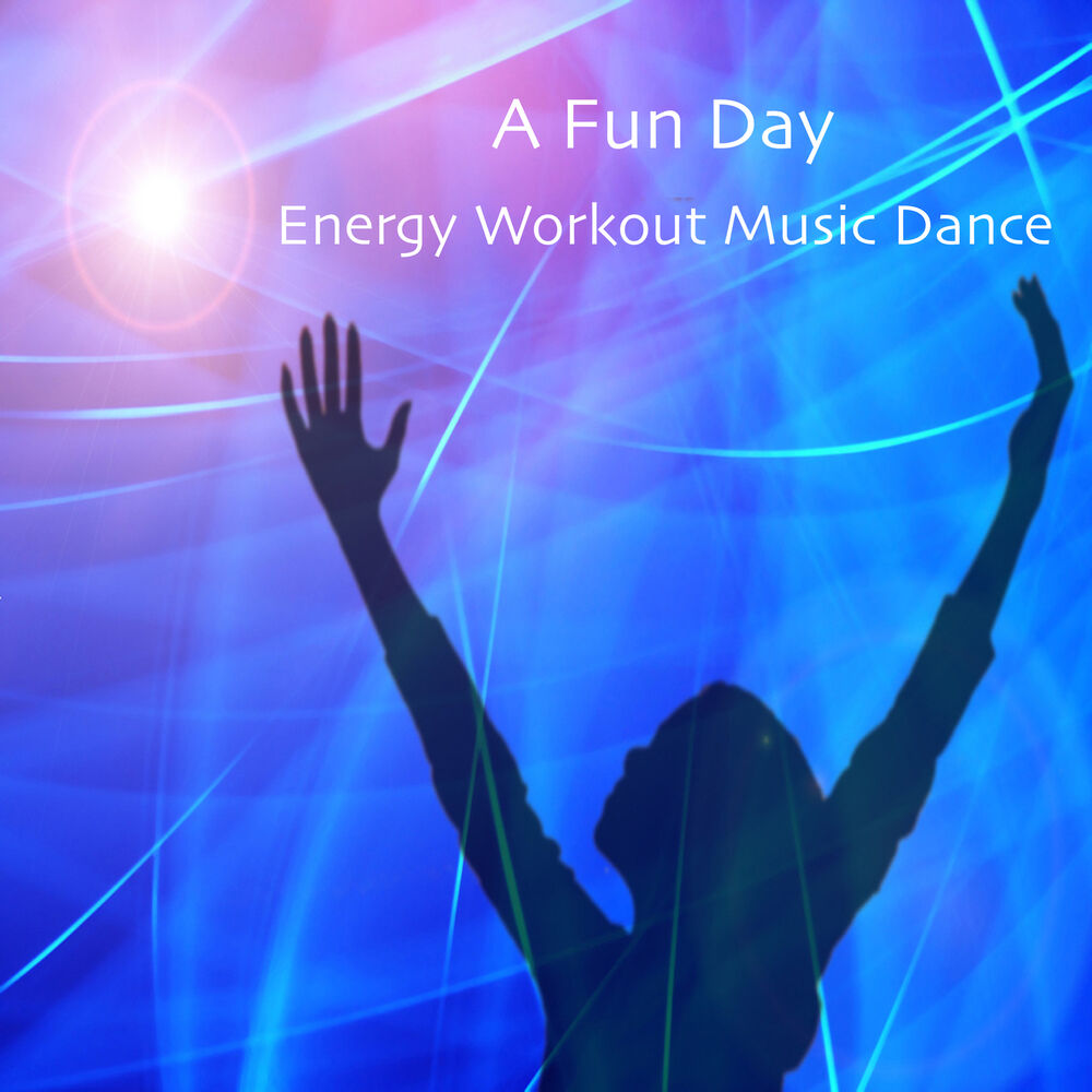 Picture of A Fun Day: Energy Workout Music Dance after Work and Study
