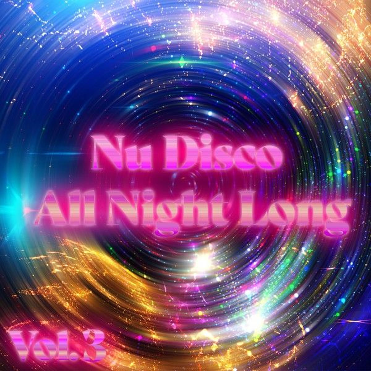 Album cover of Nu Disco All Night Long, Vol. 3