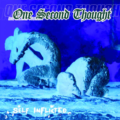 One Second Thought - Self Inflicted | Deezer