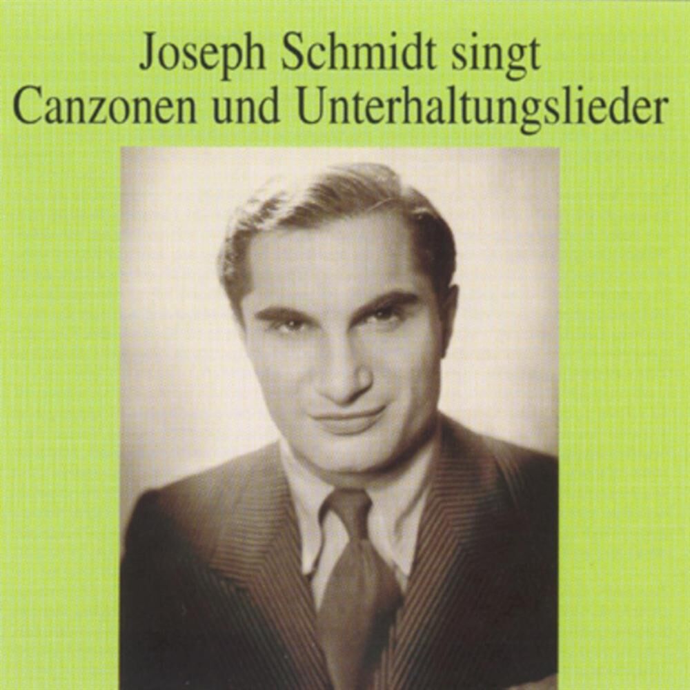 Picture of Joseph Schmidt singt Canzonen und Unterhaltungslieder