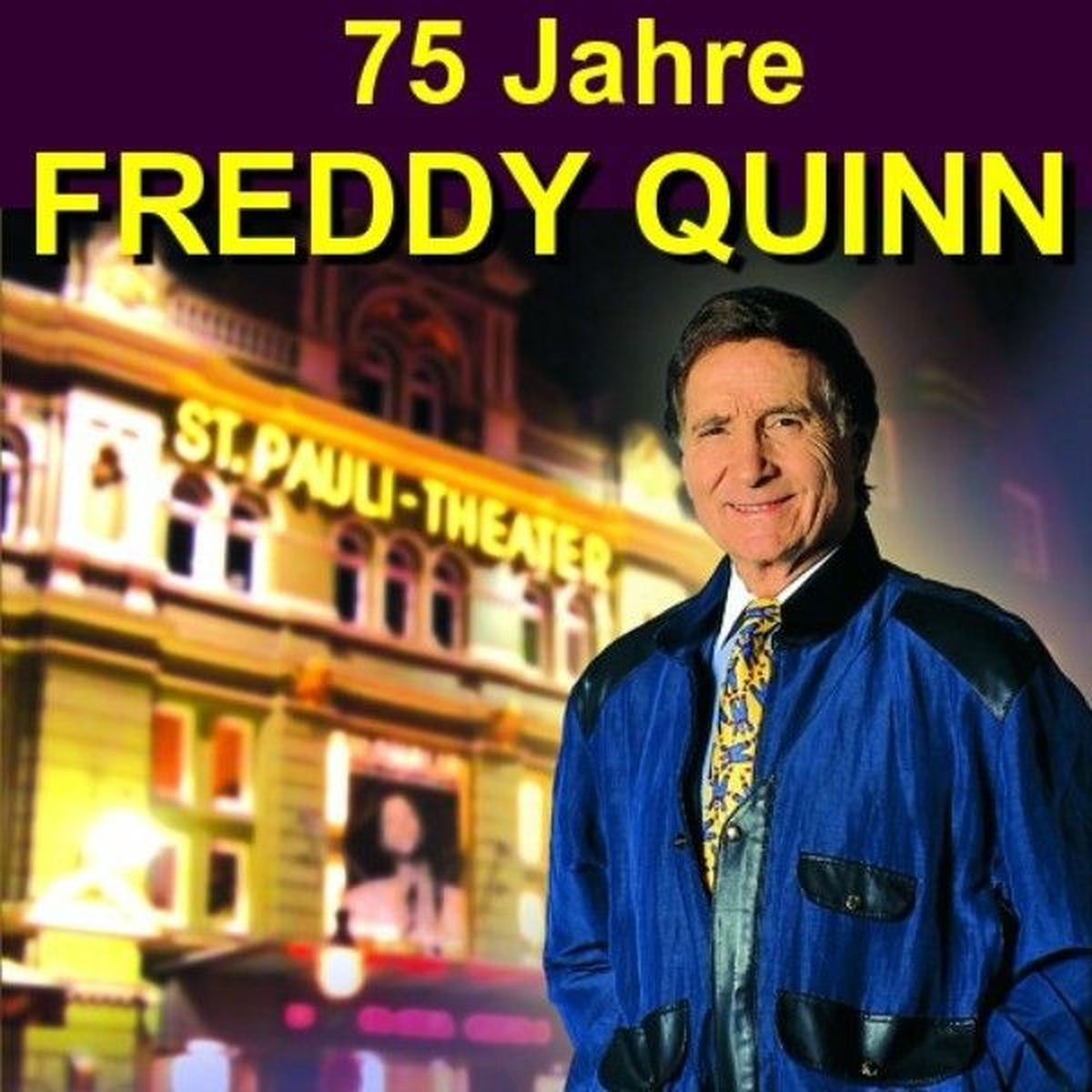 Album cover of 75 Jahre Freddy Quinn - Herzlichen Glückwunsch
