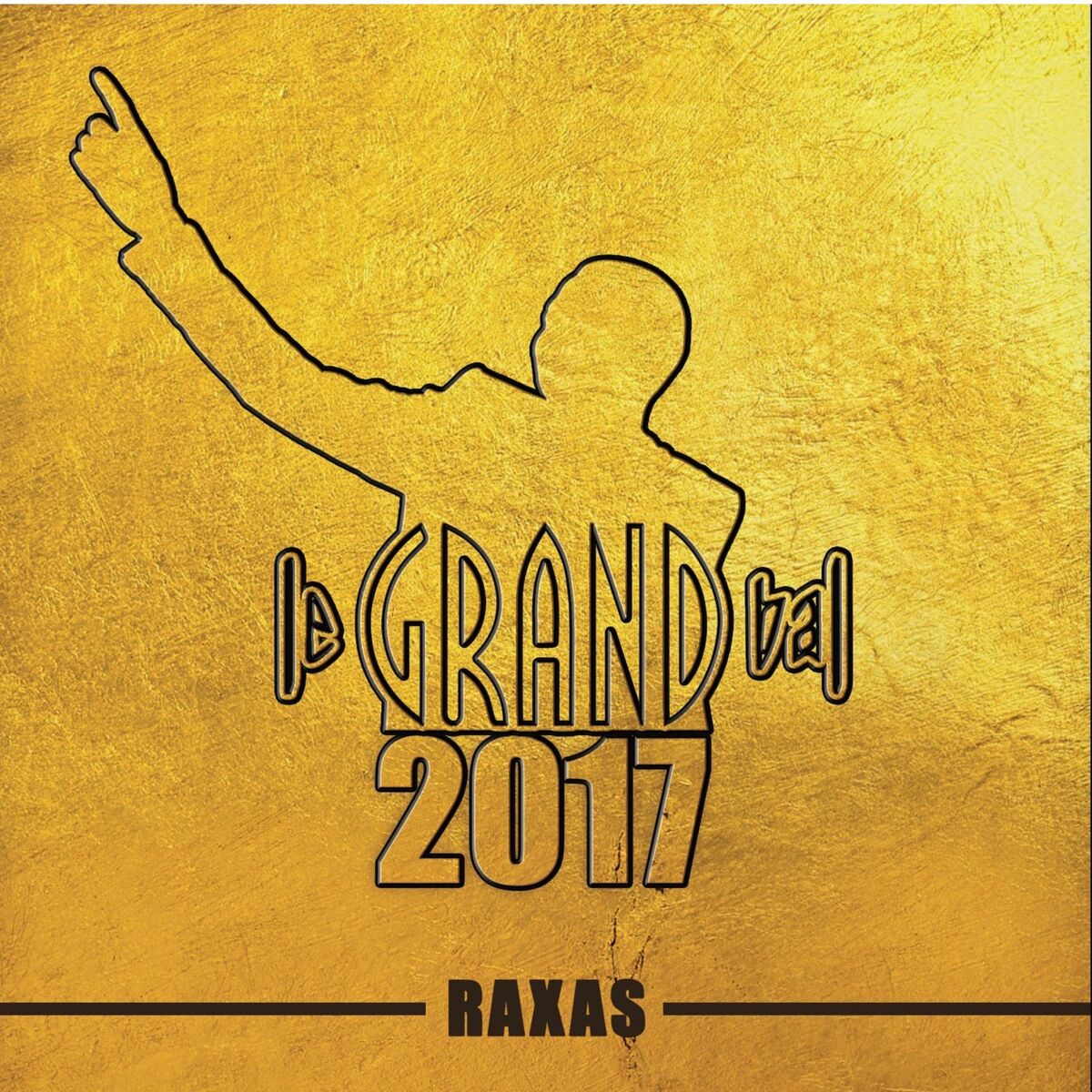 Album cover of Le Grand Bal 2017 - Raxas (Live)