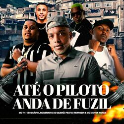 Cover of Até o Piloto Anda de Fuzil