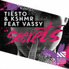 TIESTO/KSHMR/VASSY - Secrets (Record Mix)