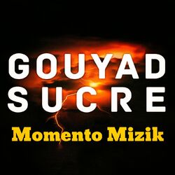 Cover of Gouyad Sucre