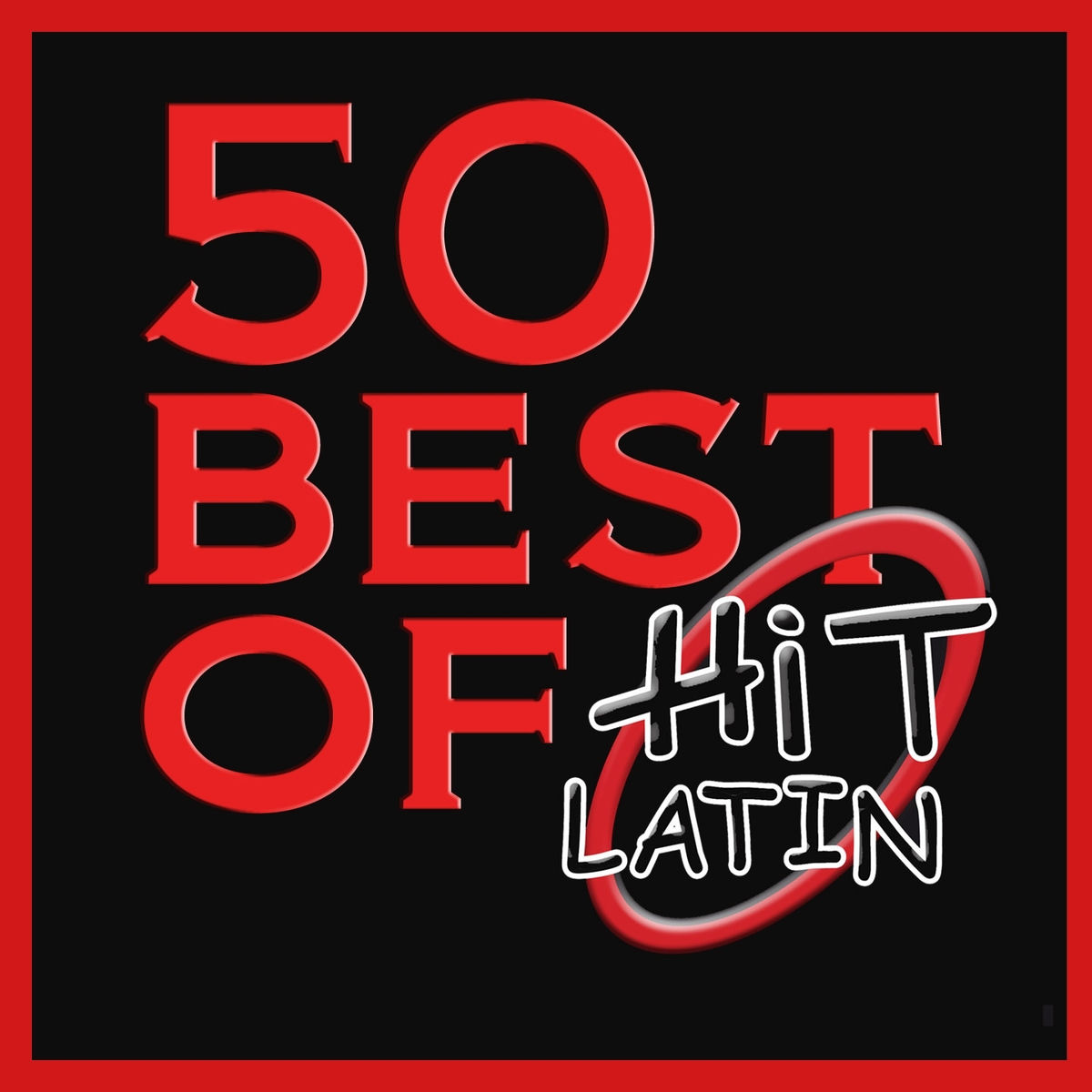 Album cover of 50 Best of Hit Latin