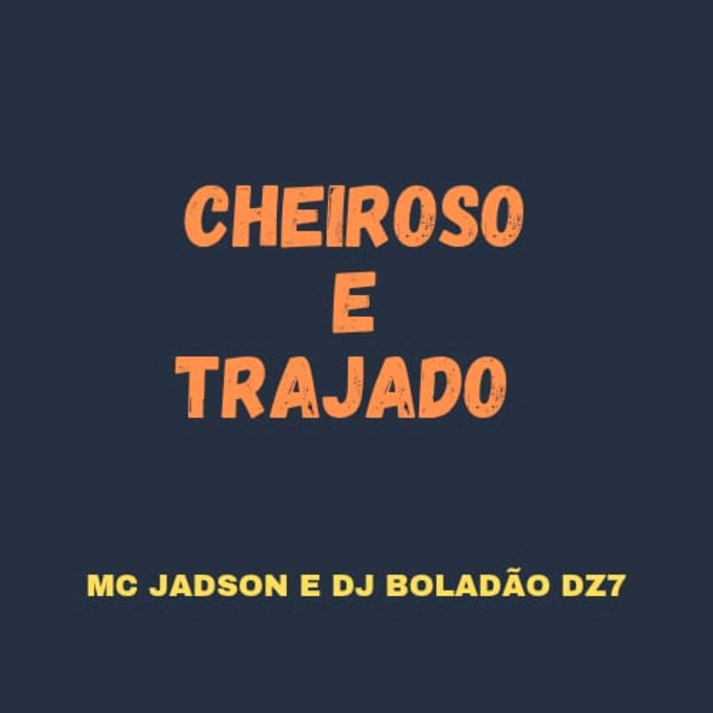 Picture of Cheiroso e Trajado