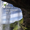Boleros &hellip; Solo Boleros Vol. 3