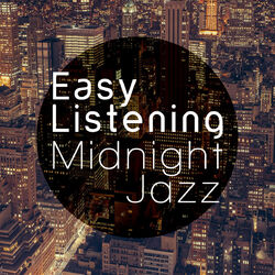 Cover of Easy Listening Midnight Jazz