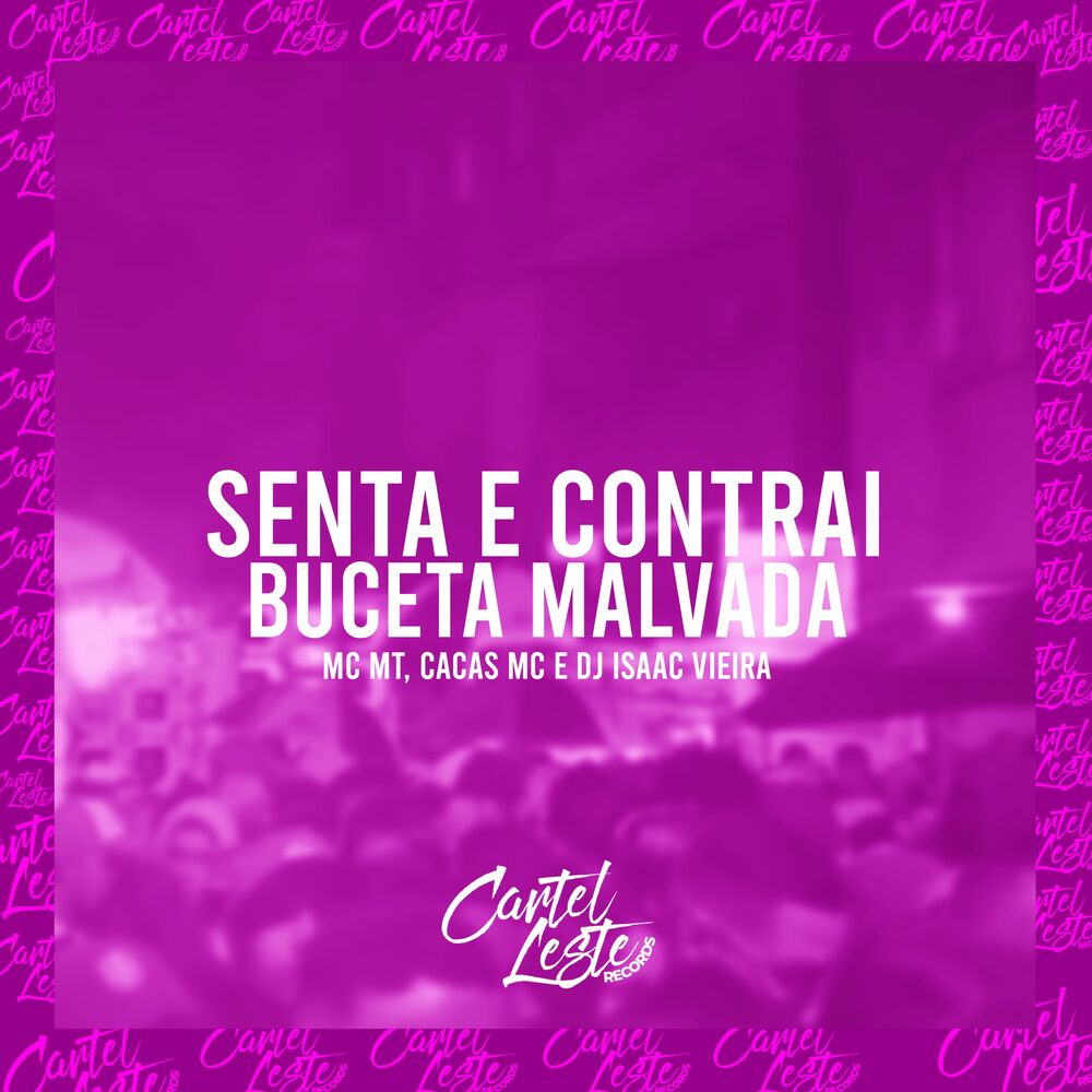 Picture of Senta e Contrai - Buceta Malvada