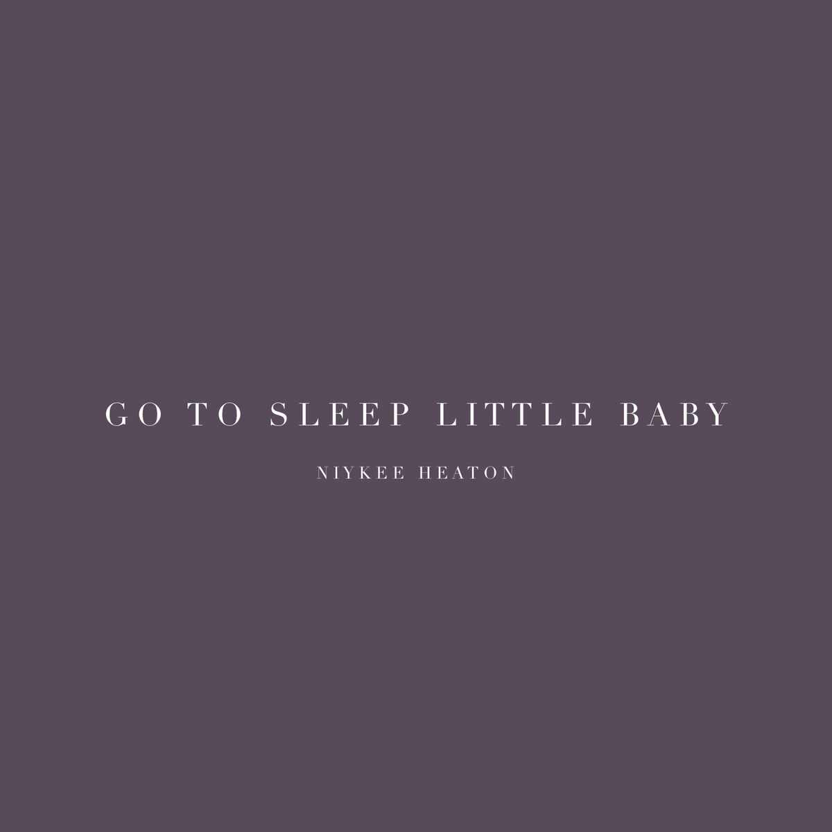 Album cover of Go to Sleep Little Baby