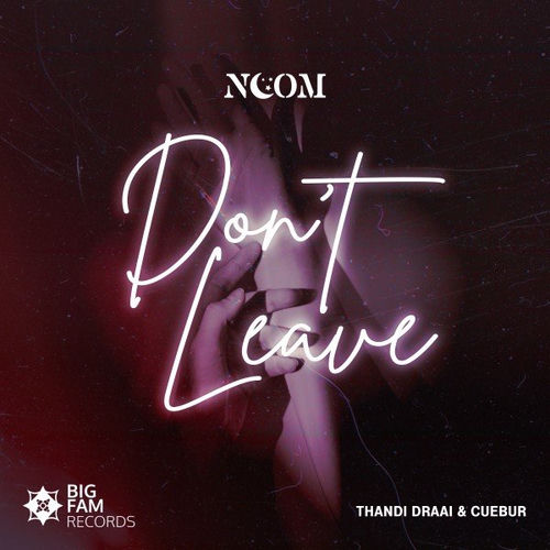 Don't Leave - Noom | Deezer