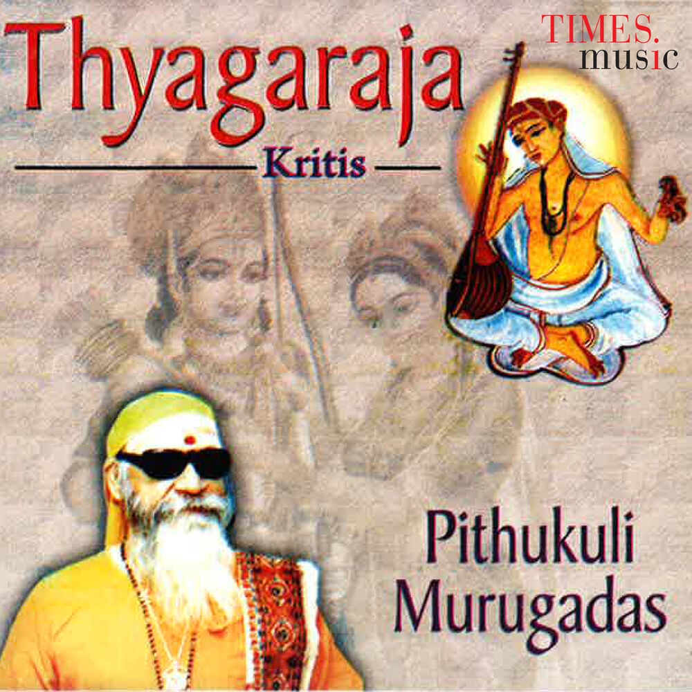 Picture of Thyagaraja Kritis Pithukuli Murugadas