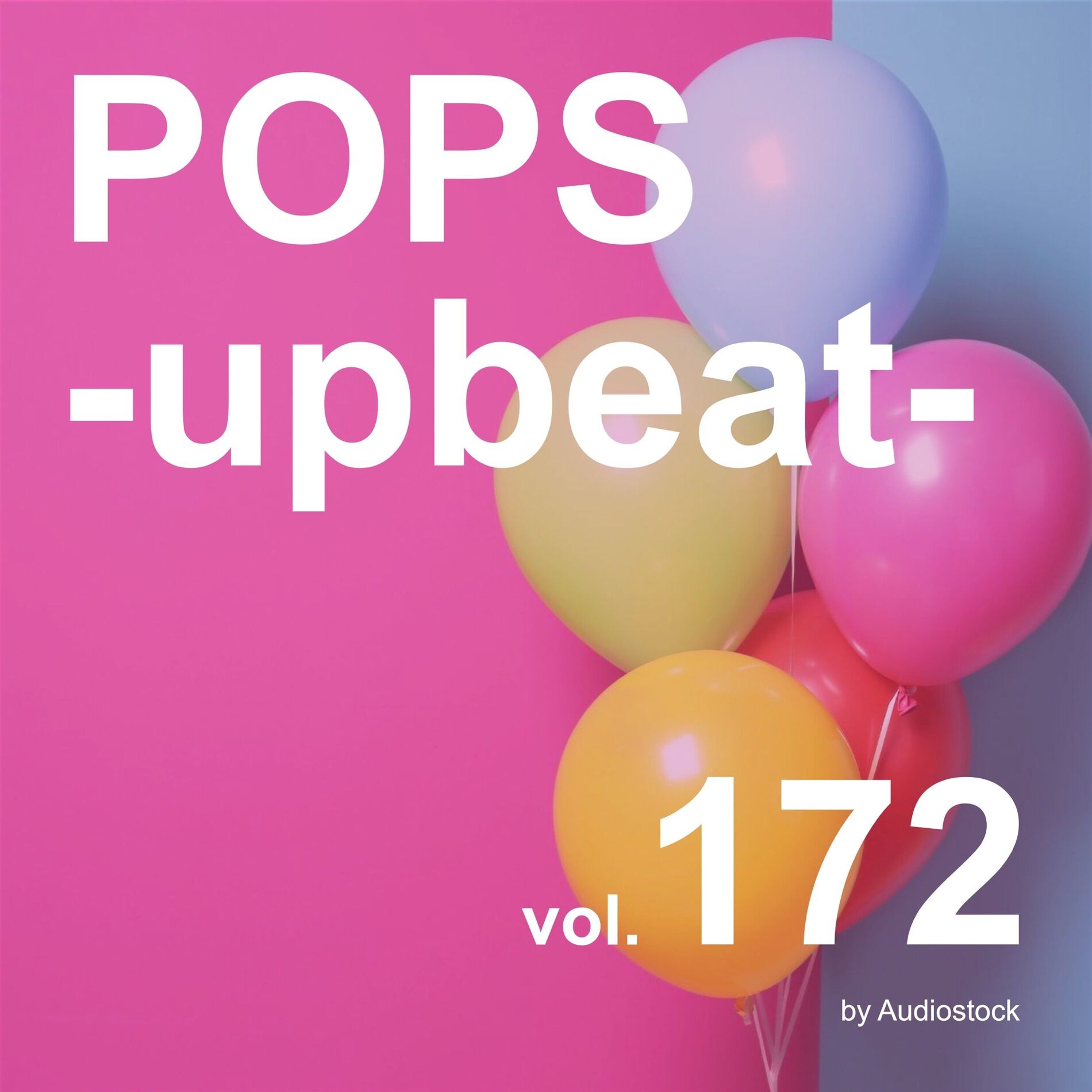 Album cover of POPS -upbeat-, Vol. 172 -Instrumental BGM- by Audiostock