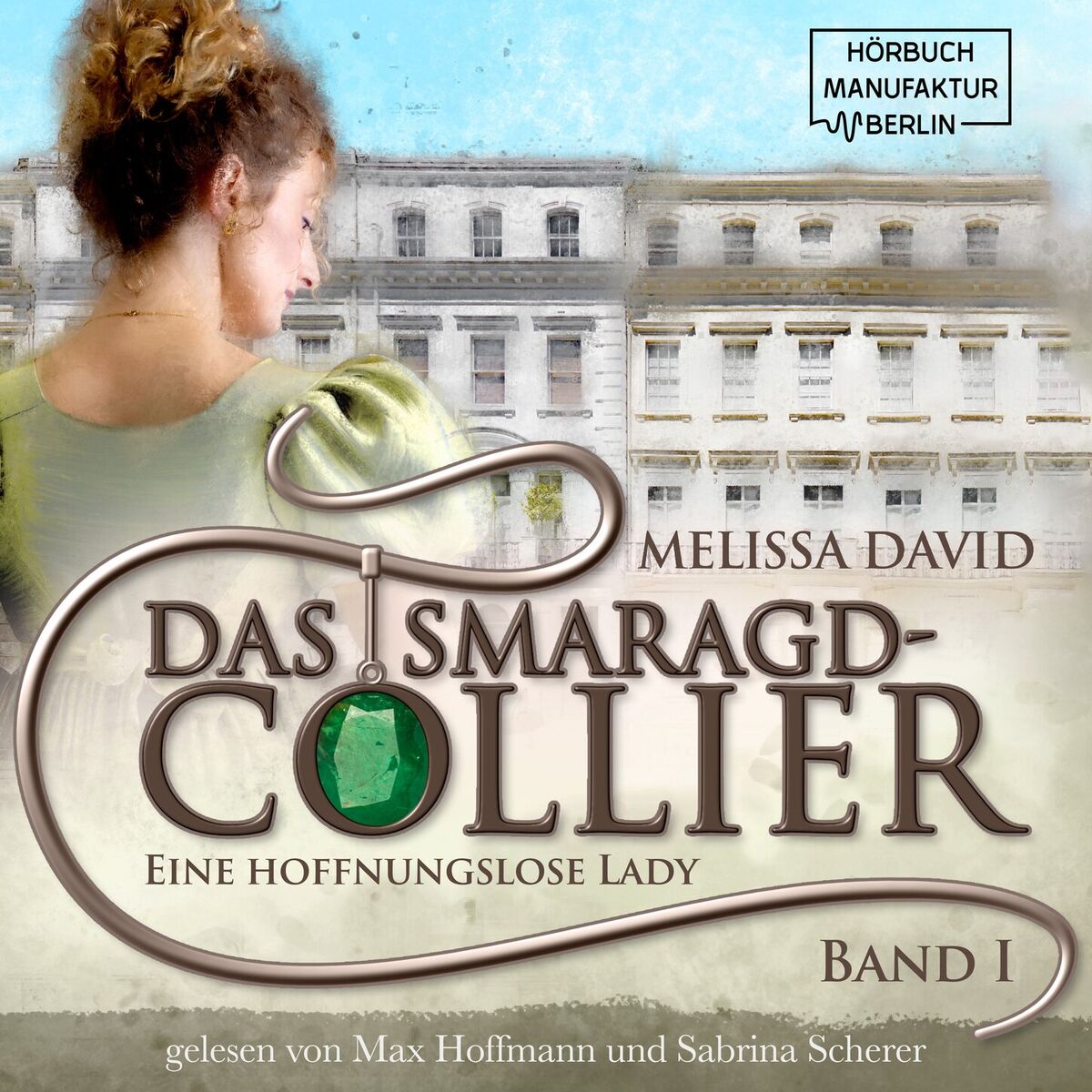 Album cover of Eine hoffnungslose Lady - Das Smaragd-Collier, Band 1 (ungekürzt)