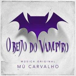 Cover of O Beijo do Vampiro – Música Original de Mú Carvalho