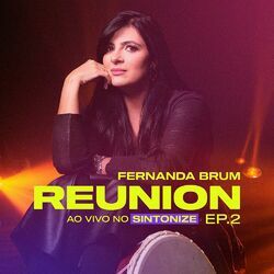 Cover of Fernanda Brum Reunion no Sintonize - EP 2 (Ao Vivo)