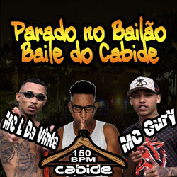 Cover of Parado no Bailão, Baile do Cabide 150 Bpm