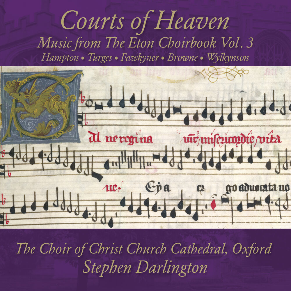 Picture of Courts of Heaven: Music from The Eton Choirbook Vol. 3 – Hampton • Turges • Fawkyner • Browne • Wylkynson