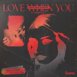 Cover of Love When You (feat. Robbie Jay & CTH) [Devan Remix]