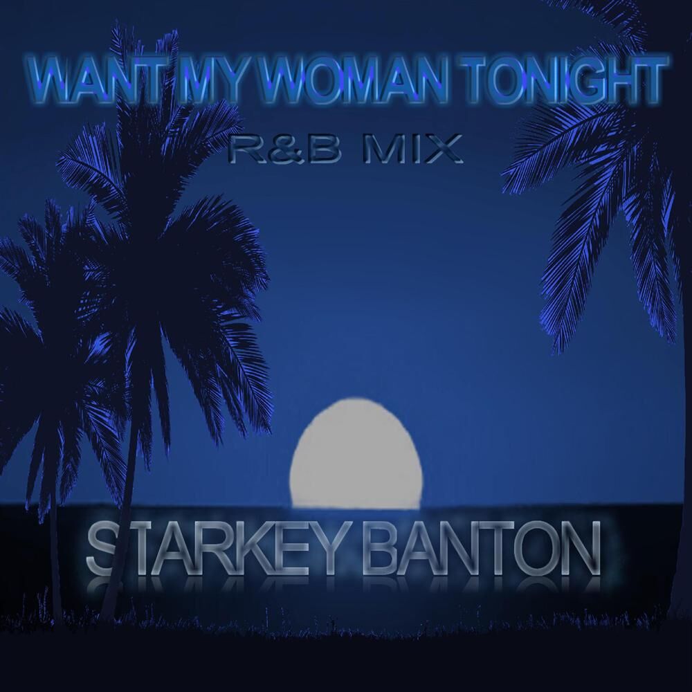 Picture of Want My Woman Tonight R&B Mix