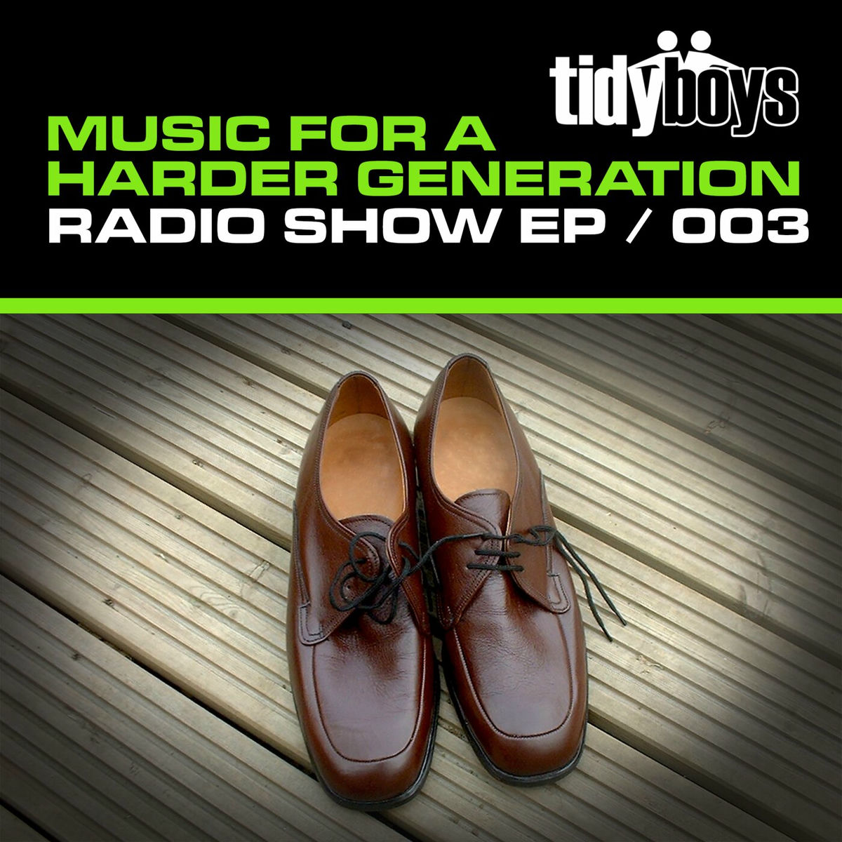Album cover of Music For A Harder Generation: Radio Show EP 003