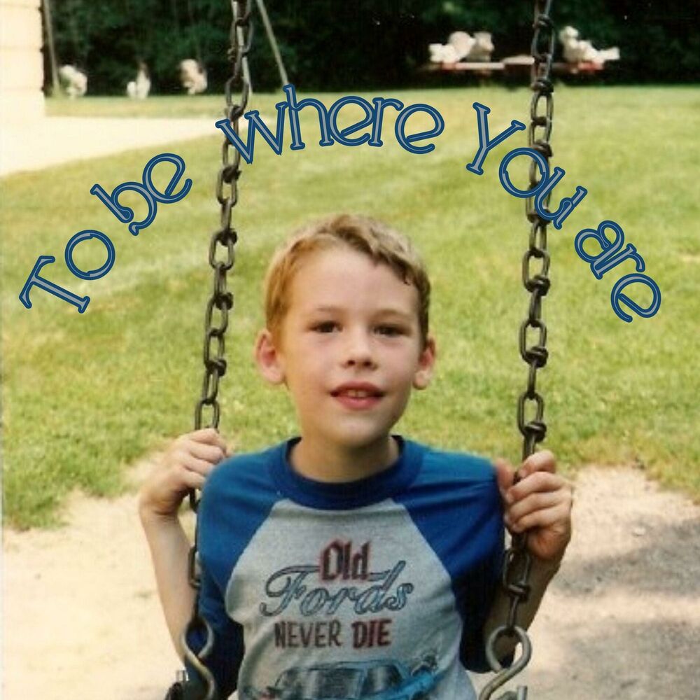 Picture of To be Where You Are