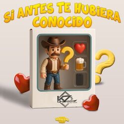 Si Antes Te Hubiera Conocido