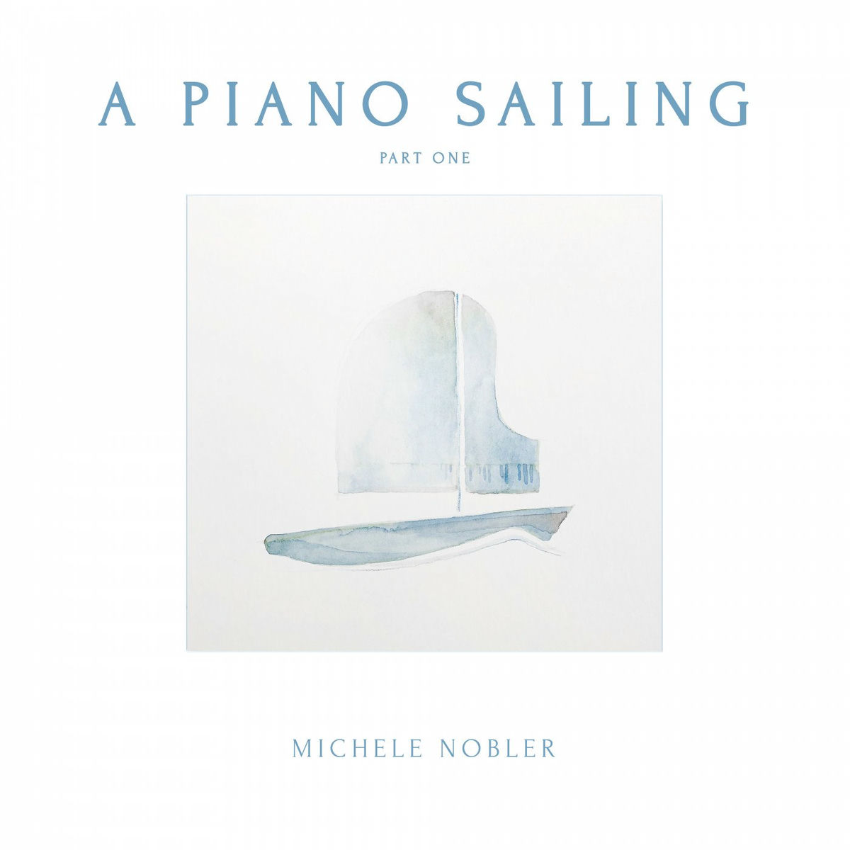 Album cover of A Piano Sailing Part One
