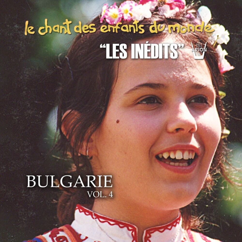Picture of Les Inédits: Chant des Enfants du Monde: Bulgarie, vol. 4