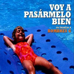 Cover of Voy a pasarmelo bien. Tributo a Hombres G