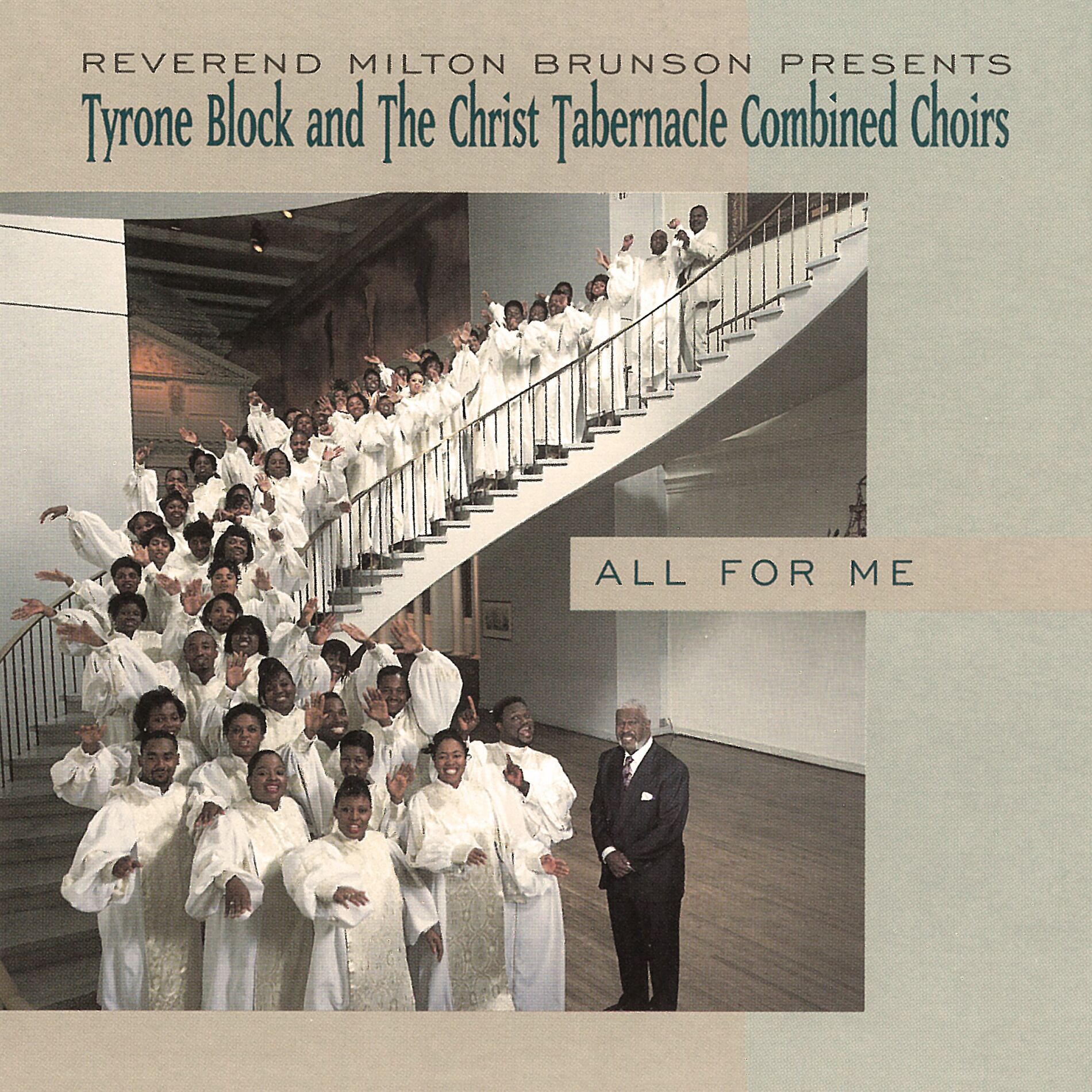 Rev. Milton Brunson Presents Tyrone Block And The Christ Tabernacle Combined Choirs: All For Me: CD