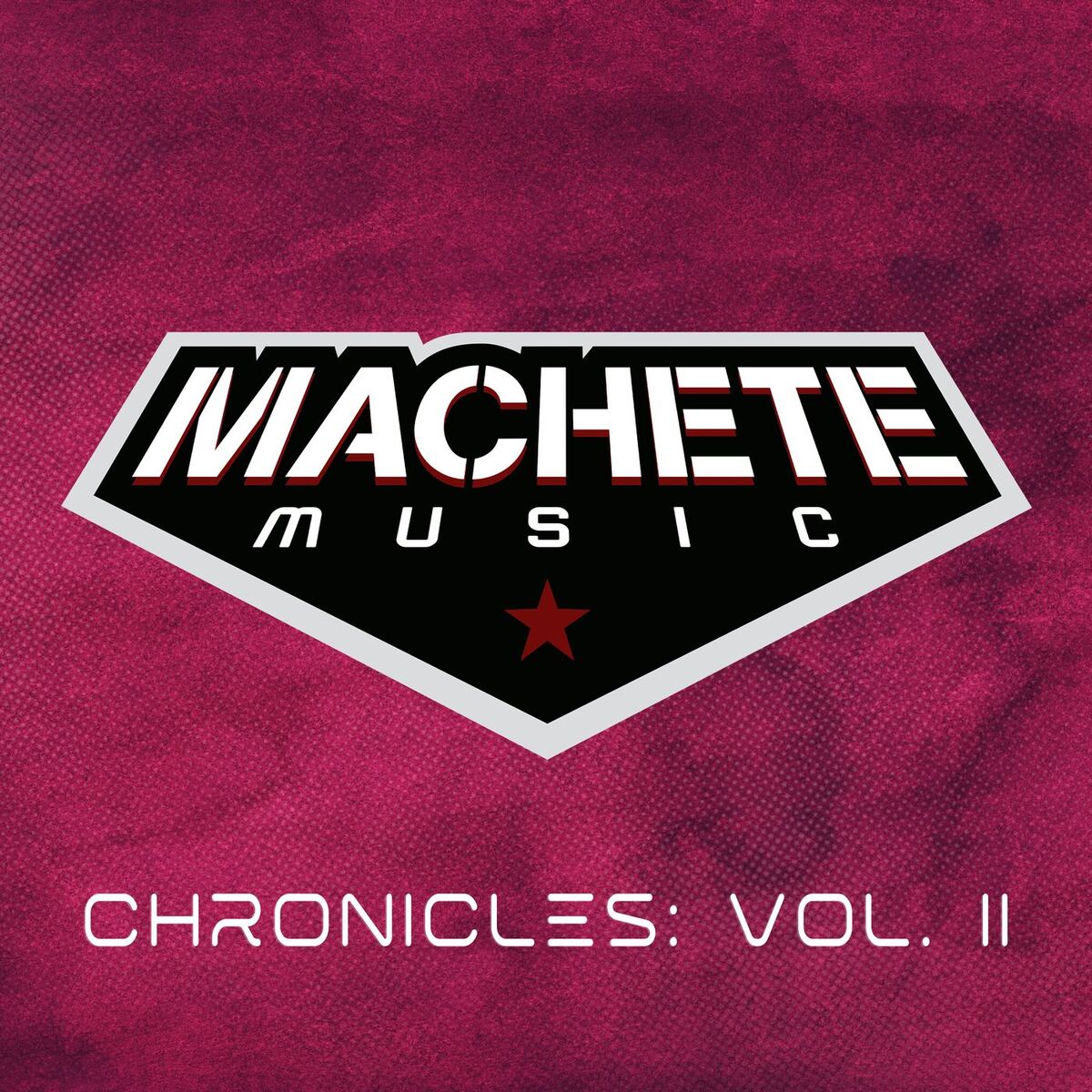 Album cover of Machete Music Chronicles: Vol. II