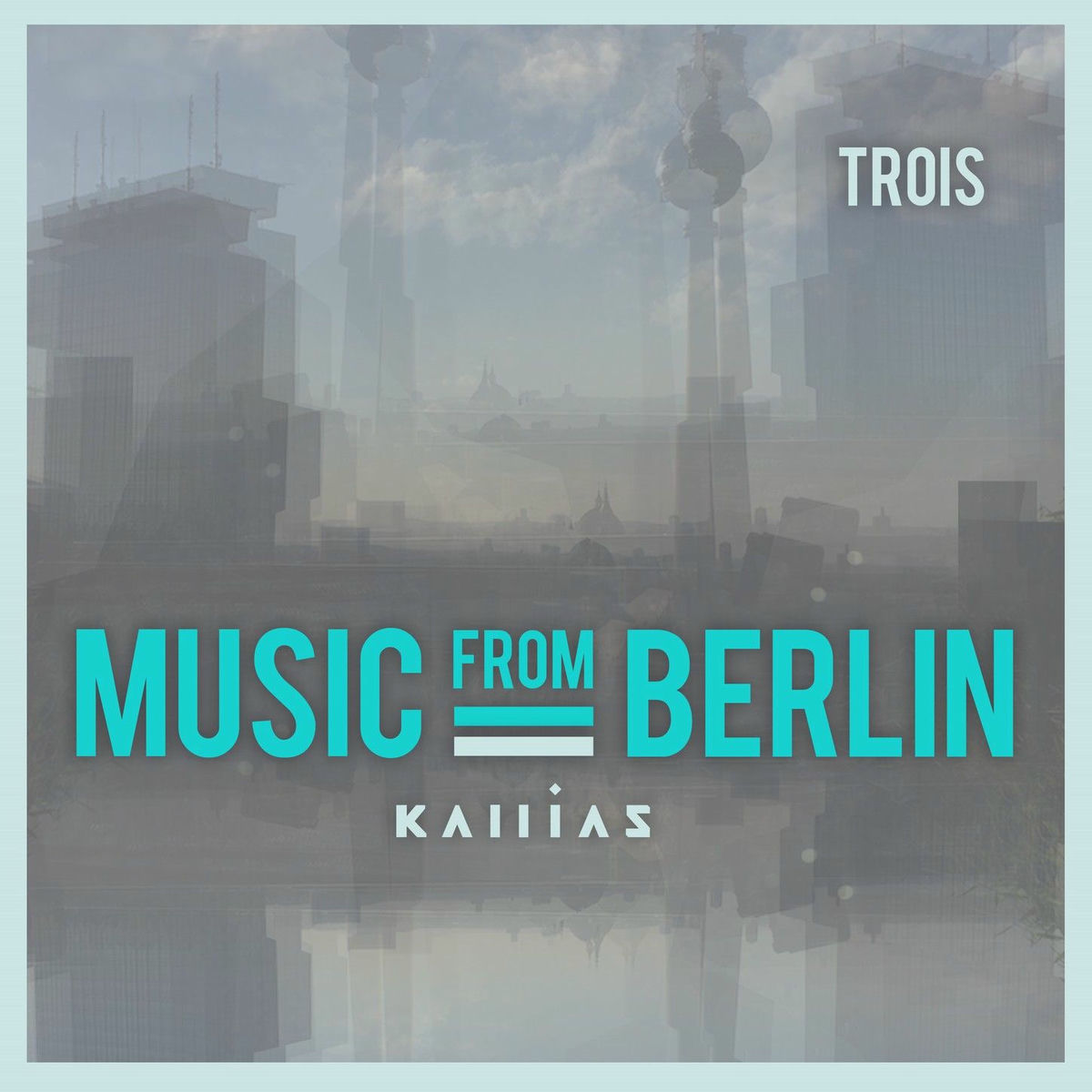 Album cover of Music from Berlin - Trois