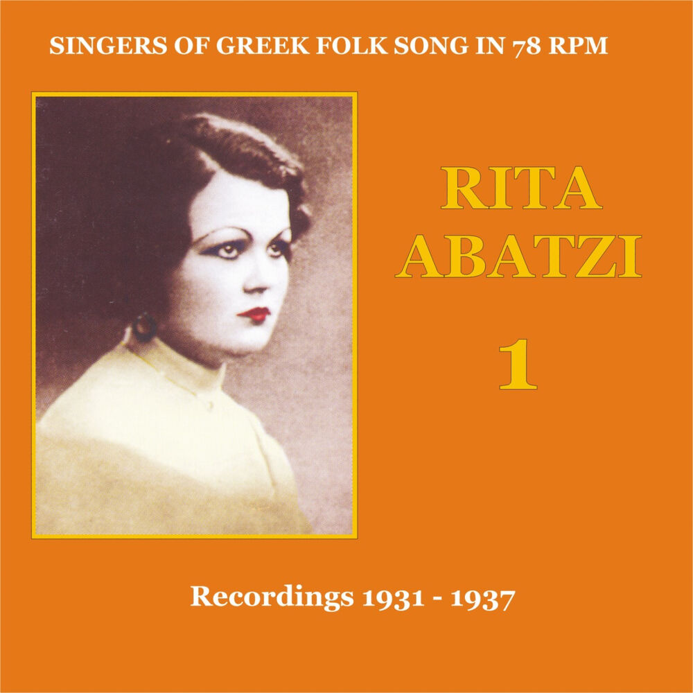 Picture of Rita Abatzi Recordings 1931 - 1937 / Singers of Greek folk song in 78 rpm