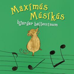 Cover of Maxímús Músíkús bjargar ballettinum