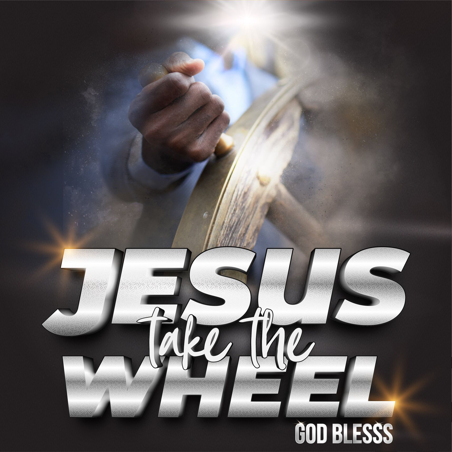 Jesus Takes the Wheel {Poster} Jesus Takes the Wheel {Poster}